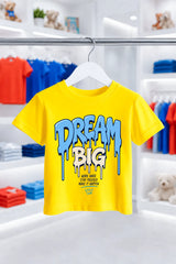 DREAM BIG | %100 PAMUK PREMIUM KALİTE ÇOCUK TİŞÖRTÜ (C507)
